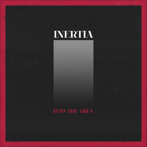 Inertia (AUS) : Into the Grey